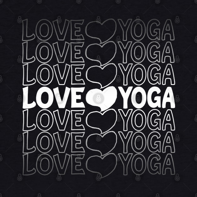 Love Yoga Heart Repeat Text White by Shawnsonart